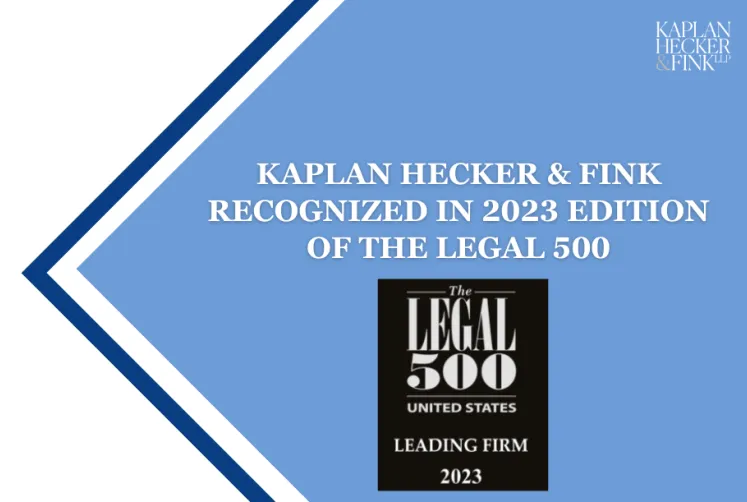 Kaplan Hecker & Fink Recognized in 2023 Edition of The Legal 500