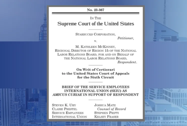 KHF Files Amicus Brief in U.S. Supreme Court on Behalf of the Service Employees International Union (SEIU) in Starbucks Corporation v. McKinney