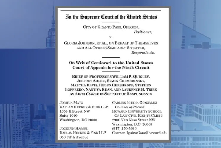 Kaplan Hecker & Fink LLP and Howard University School of Law Civil Rights Clinic File Amicus Brief in U.S. Supreme Court in City of Grants Pass, Oregon v. Johnson